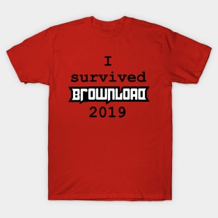 I survived brownload 2019 T-Shirt